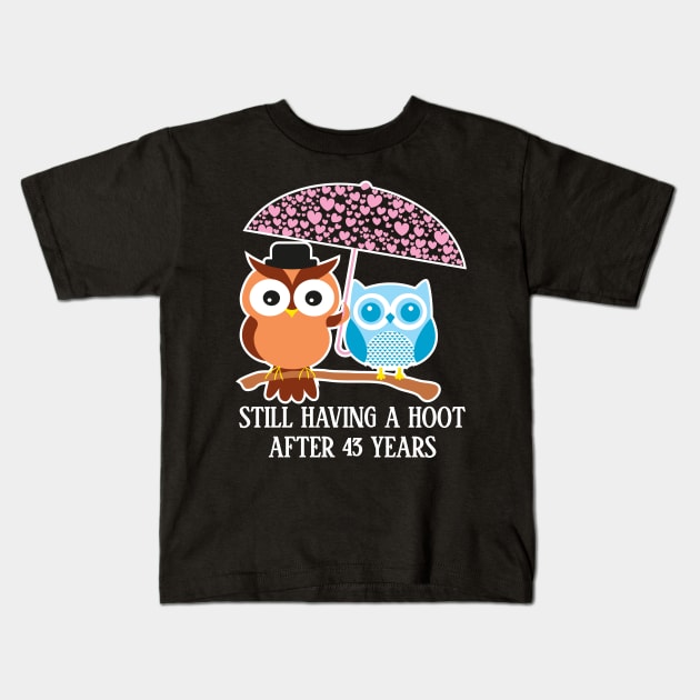 Still Having A Hoot After 43rd years - Gift for wife and husband Kids T-Shirt by bestsellingshirts